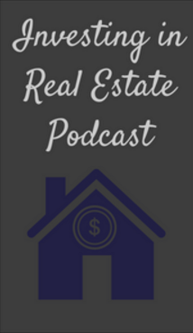 Investing in Real Estate Podcast