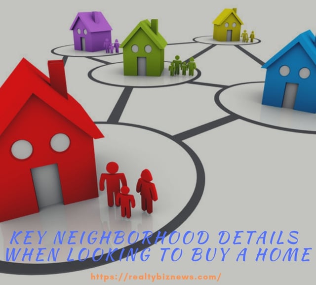 Key Neighborhood Details When Looking to Buy a Home
