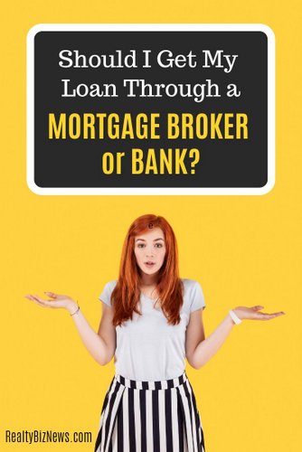 Should I Get My Loan Through a Mortgage Broker or Bank