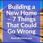 Building a new home – things that go wrong