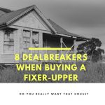 8 Dealbreakers When Buying a Fixer-Upper