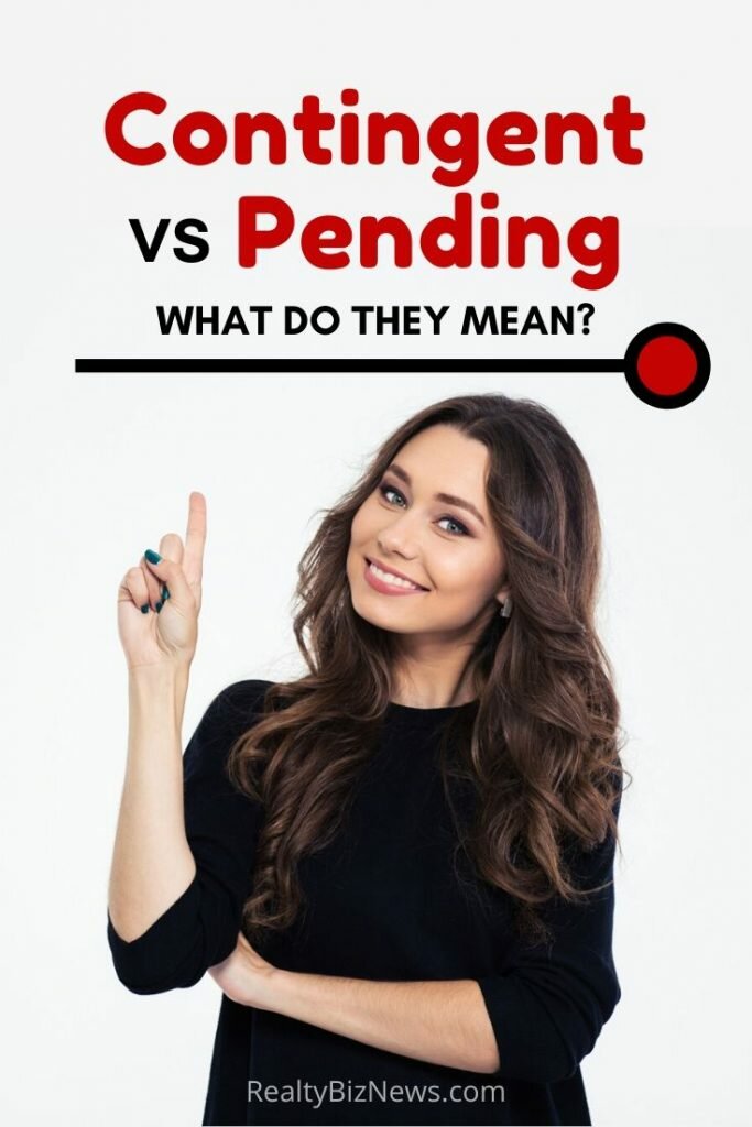 Contingent Vs Pending What Do They Mean Realtybiznews Com