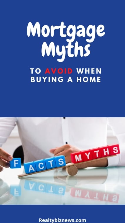 Mortgage Myths to Avoid Buying a Home