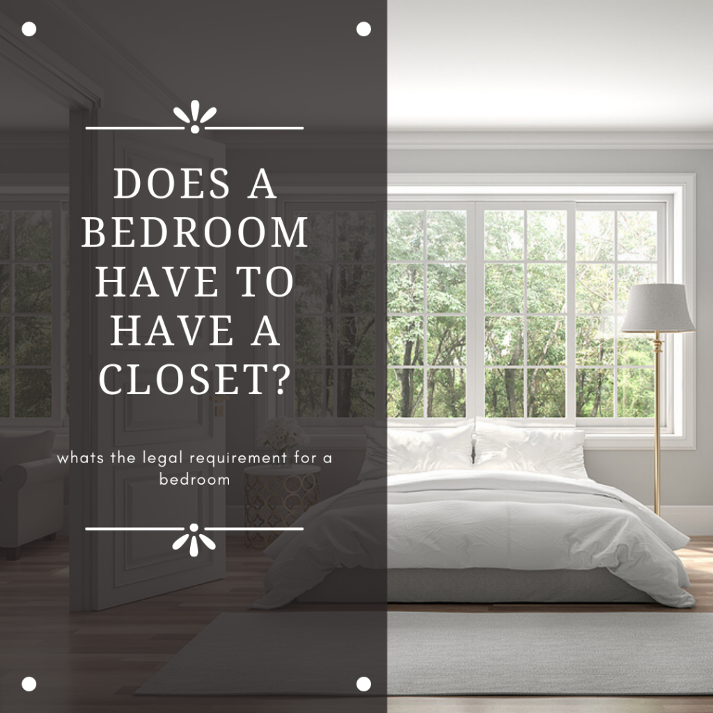 Does A Bedroom Have to Have A Closet?