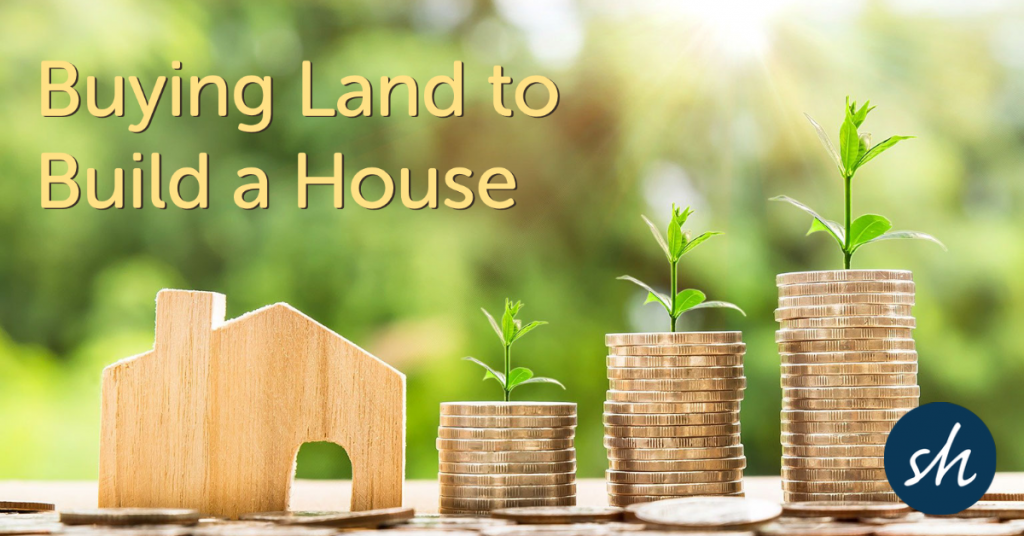 Buying Land to Build a House