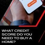 Credit Score to Buy a Home