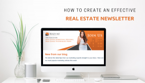 How to Create an Effective Real Estate Newsletter