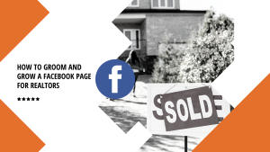 How to Groom and Grow a Facebook Page for Realtors blog header.