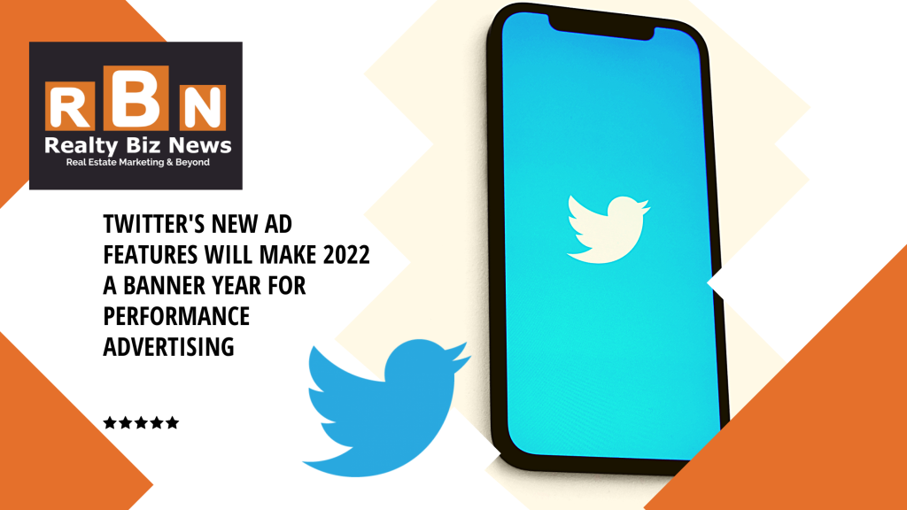 Twitters New Ad Features Will Make 2022 a Banner Year for Performance Advertising