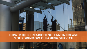 Mobile Marketing Window Cleaning