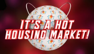 hot Housing Market
