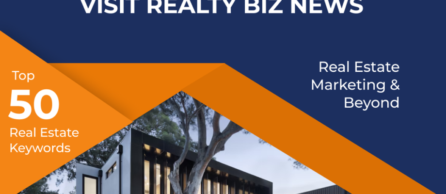 Realty Biz News Top 50 Real Estate Keywords for 2022