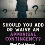 Adding or Waiving an Appraisal Contingency