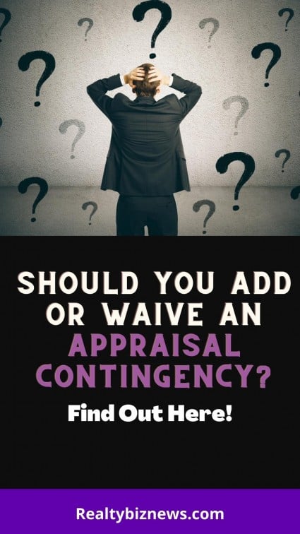 Add or waive an appraisal contingency