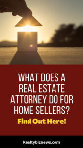 What Does a Real Estate Attorney Do For Home Sellers
