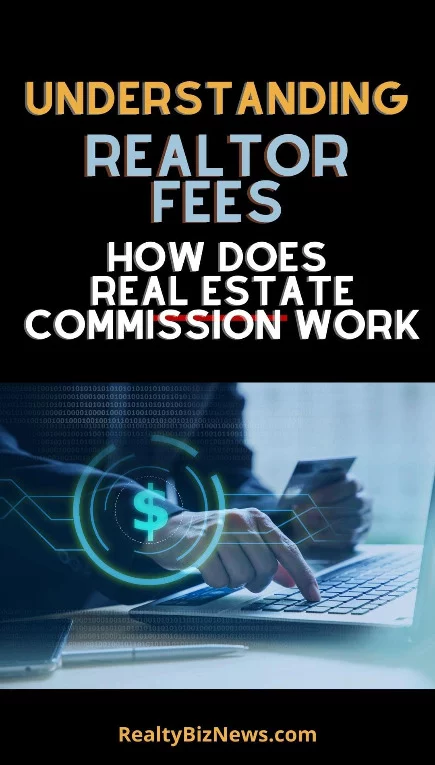 Understanding Real Estate Commission: Realtor Fees Explained