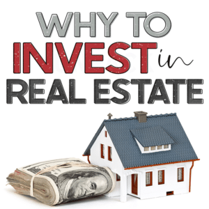 Top Reasons to Invest in Real Estate.