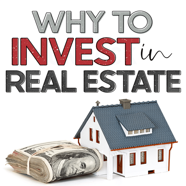 Top Reasons to Invest in Real Estate