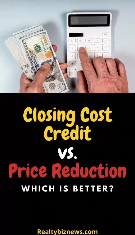 Closing Cost Credit vs Price Reduction