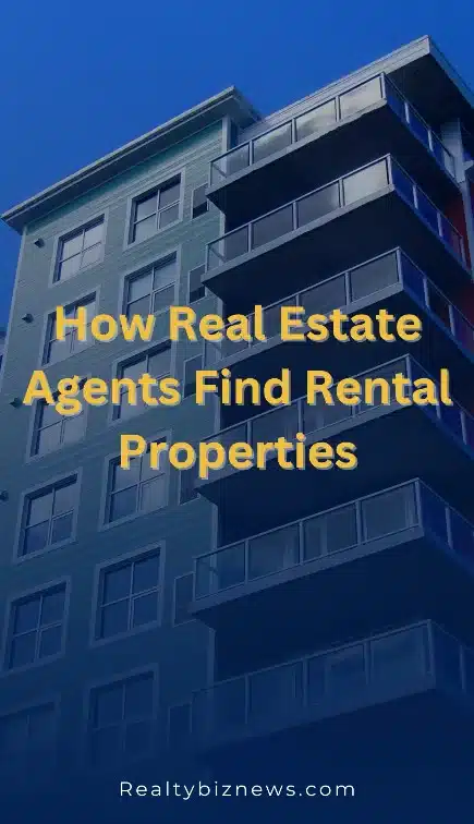 How Real Estate Agents Find Rental Properties
