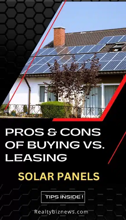 Pros and Cons of Buying vs Leasing Solar Panels