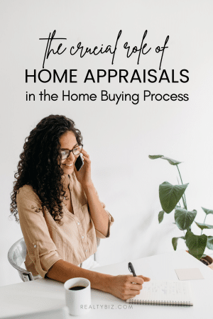 The Crucial Role of Home Appraisals in the Home Buying Process