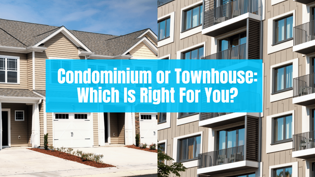 Conominium or Townhous Which Is Right For You